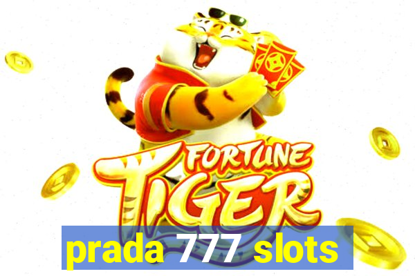 prada 777 slots